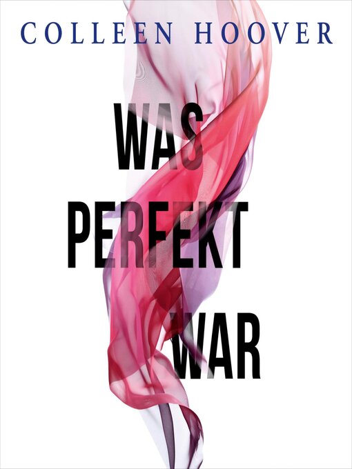 Title details for Was perfekt war by Colleen Hoover - Wait list